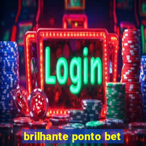 brilhante ponto bet